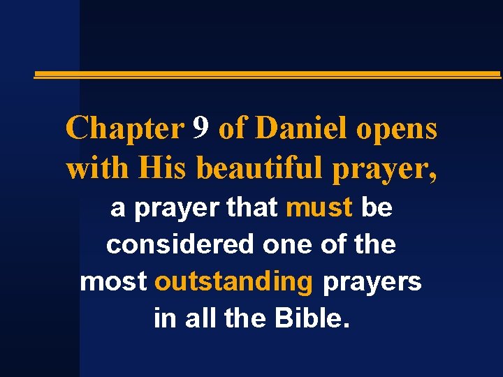 Chapter 9 of Daniel opens with His beautiful prayer, a prayer that must be