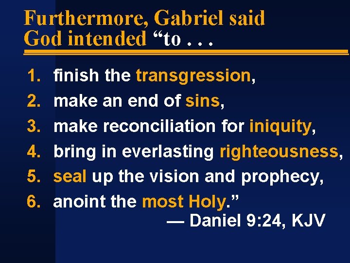 Furthermore, Gabriel said God intended “to. . . 1. 2. 3. 4. 5. 6.