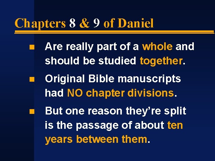 Chapters 8 & 9 of Daniel Are really part of a whole and should