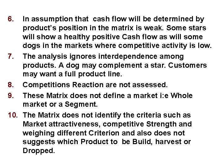 6. In assumption that cash flow will be determined by product’s position in the