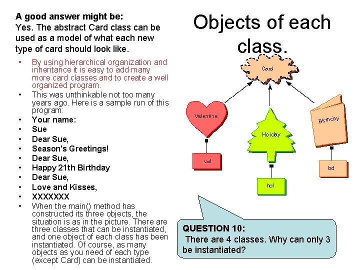 A good answer might be: Yes. The abstract Card class can be used as A good answer might be: Yes. The abstract Card class can be used as