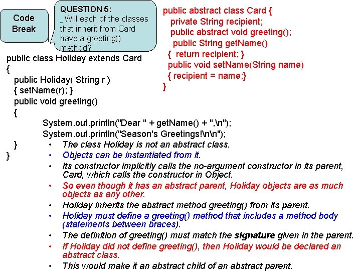 Code Break QUESTION 5: Will each of the classes that inherit from Card have Code Break QUESTION 5: Will each of the classes that inherit from Card have