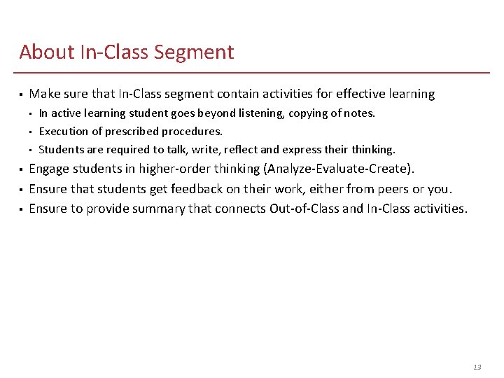 About In-Class Segment § Make sure that In-Class segment contain activities for effective learning