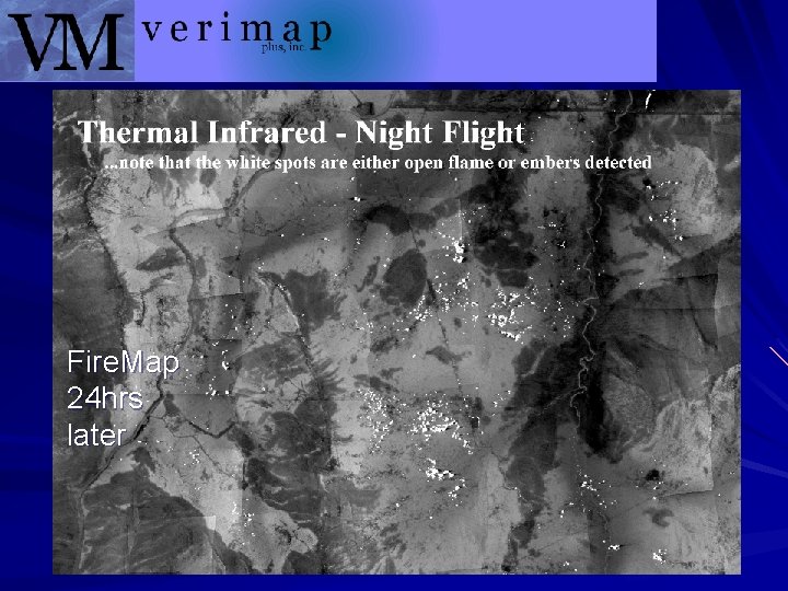 Fire. Map 24 hrs later 