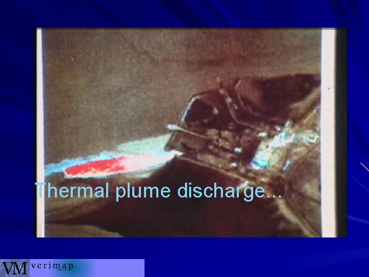 Thermal plume discharge. . . 