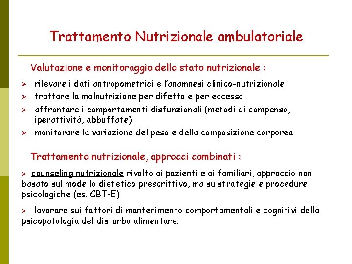 Trattamento Nutrizionale ambulatoriale Valutazione e monitoraggio dello stato nutrizionale : rilevare i dati antropometrici