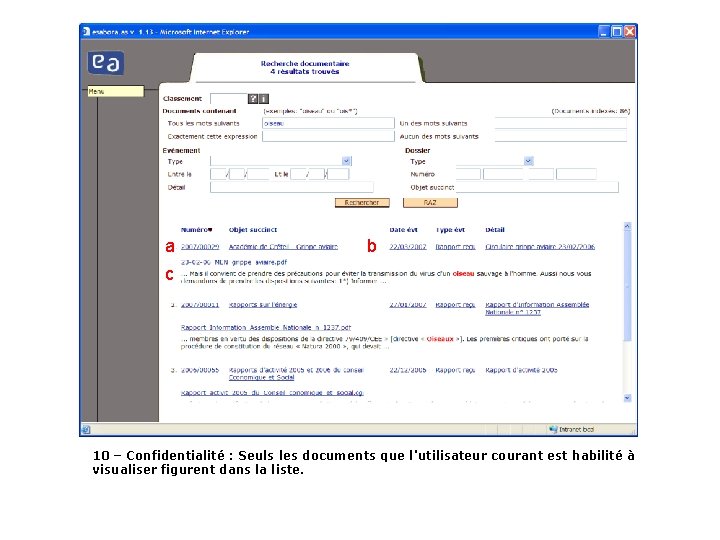 a b c 10 – Confidentialité : Seuls les documents que l'utilisateur courant est