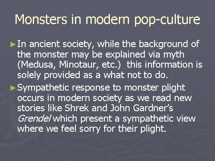 Monsters in modern pop-culture ► In ancient society, while the background of the monster