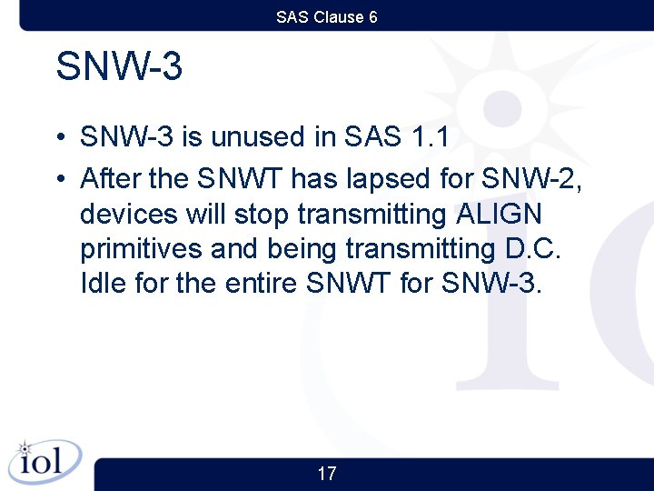 SAS Clause 6 SNW-3 • SNW-3 is unused in SAS 1. 1 • After