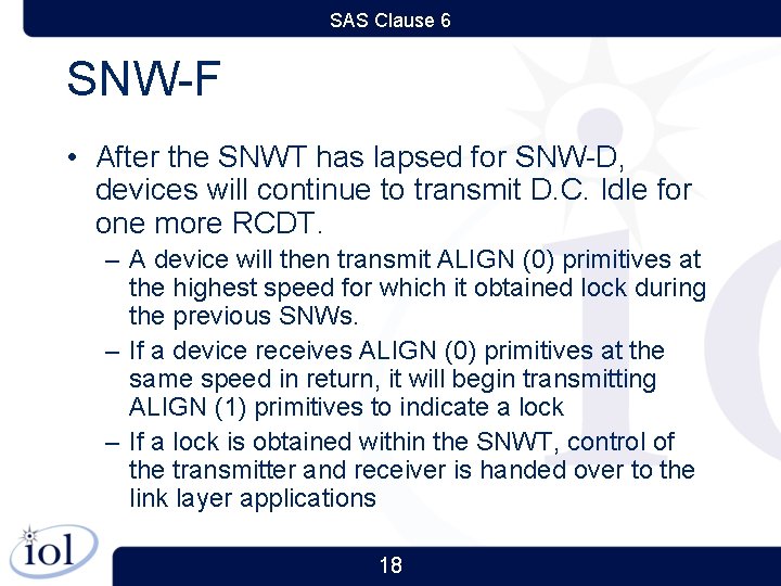 SAS Clause 6 SNW-F • After the SNWT has lapsed for SNW-D, devices will