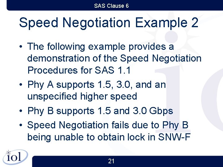 SAS Clause 6 Speed Negotiation Example 2 • The following example provides a demonstration