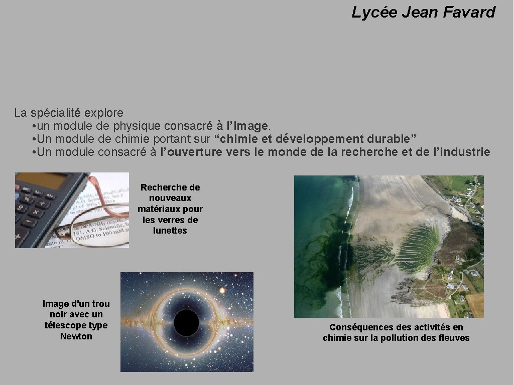 Lycée Jean Favard La spécialité explore • un module de physique consacré à l’image.