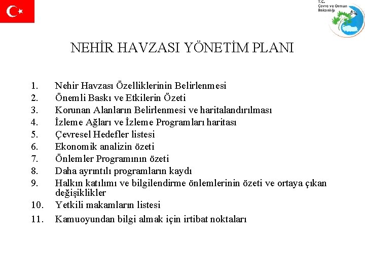 NEHİR HAVZASI YÖNETİM PLANI 1. 2. 3. 4. 5. 6. 7. 8. 9. 10.