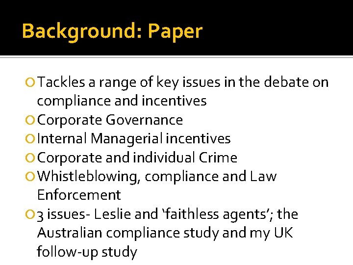 Background: Paper Tackles a range of key issues in the debate on compliance and