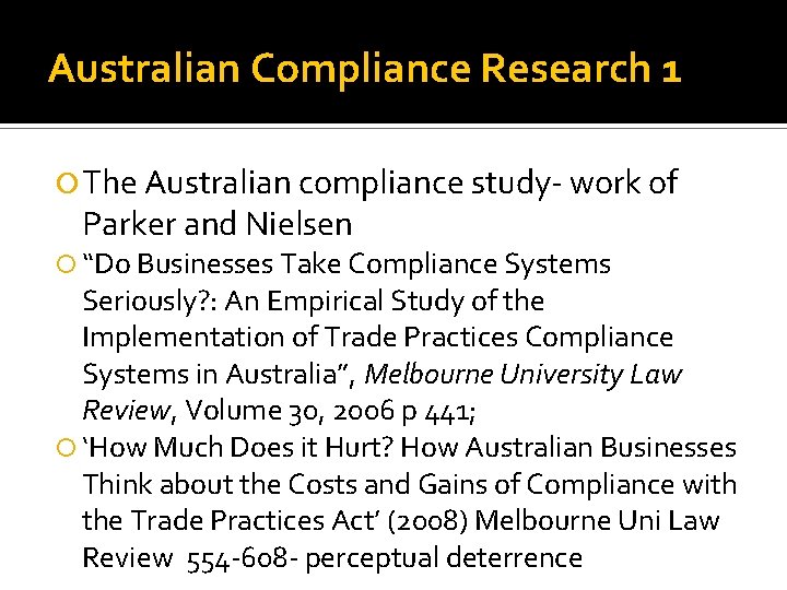 Australian Compliance Research 1 The Australian compliance study- work of Parker and Nielsen “Do