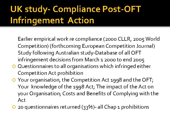 UK study- Compliance Post-OFT Infringement Action Earlier empirical work re compliance (2000 CLLR, 2005
