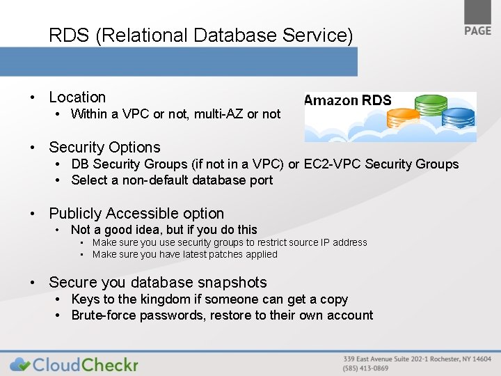 RDS (Relational Database Service) • Location • Within a VPC or not, multi-AZ or