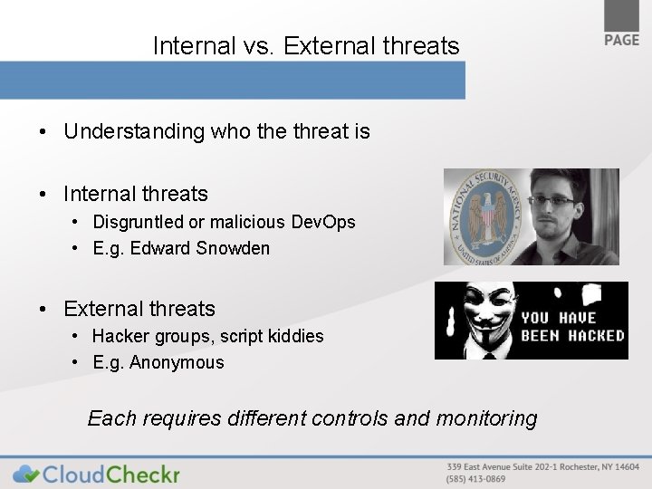 Internal vs. External threats • Understanding who the threat is • Internal threats •