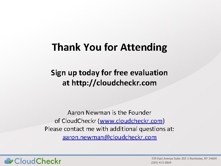 Thank You for Attending Sign up today for free evaluation at http: //cloudcheckr. com
