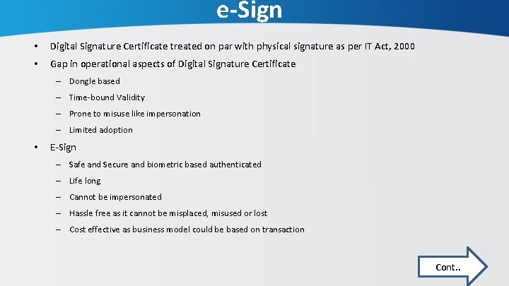 e-Sign • Digital Signature Certificate treated on par with physical signature as per IT