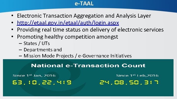 e-TAAL • • Electronic Transaction Aggregation and Analysis Layer http: //etaal. gov. in/etaal/auth/login. aspx