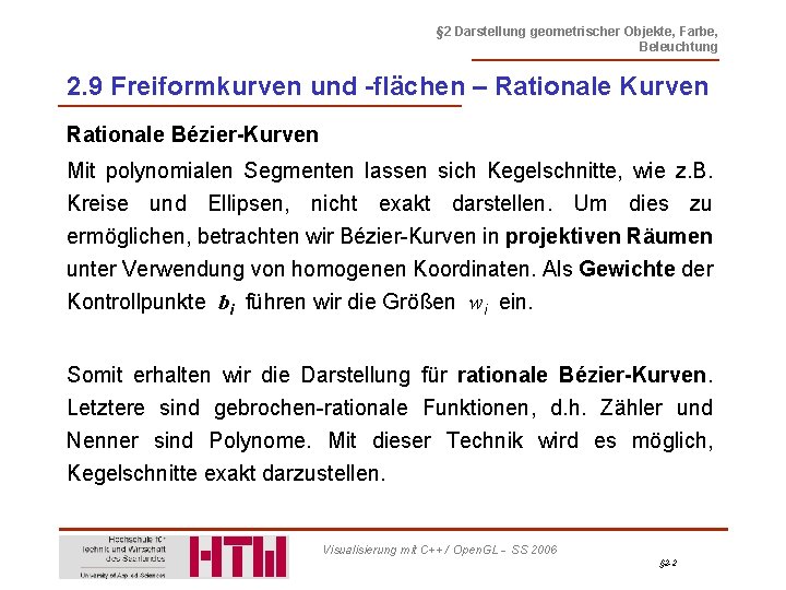 § 2 Darstellung geometrischer Objekte, Farbe, Beleuchtung 2. 9 Freiformkurven und -flächen – Rationale