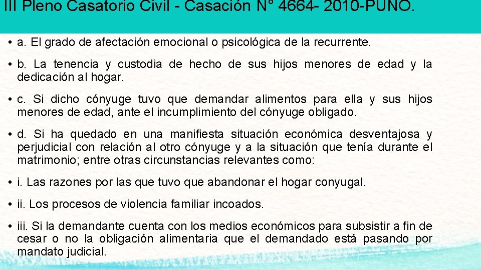 III Pleno Casatorio Civil - Casación N° 4664 - 2010 -PUNO. • a. El