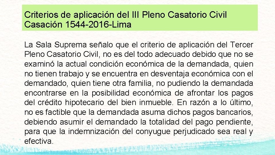 Criterios de aplicación del III Pleno Casatorio Civil Casación 1544 -2016 -Lima La Sala