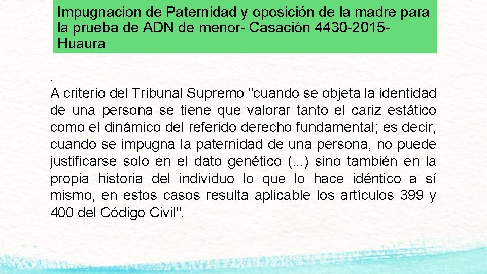 Impugnacion de Paternidad y oposición de la madre para la prueba de ADN de