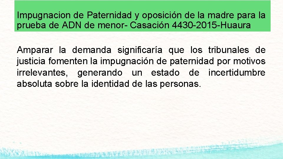 Impugnacion de Paternidad y oposición de la madre para la prueba de ADN de