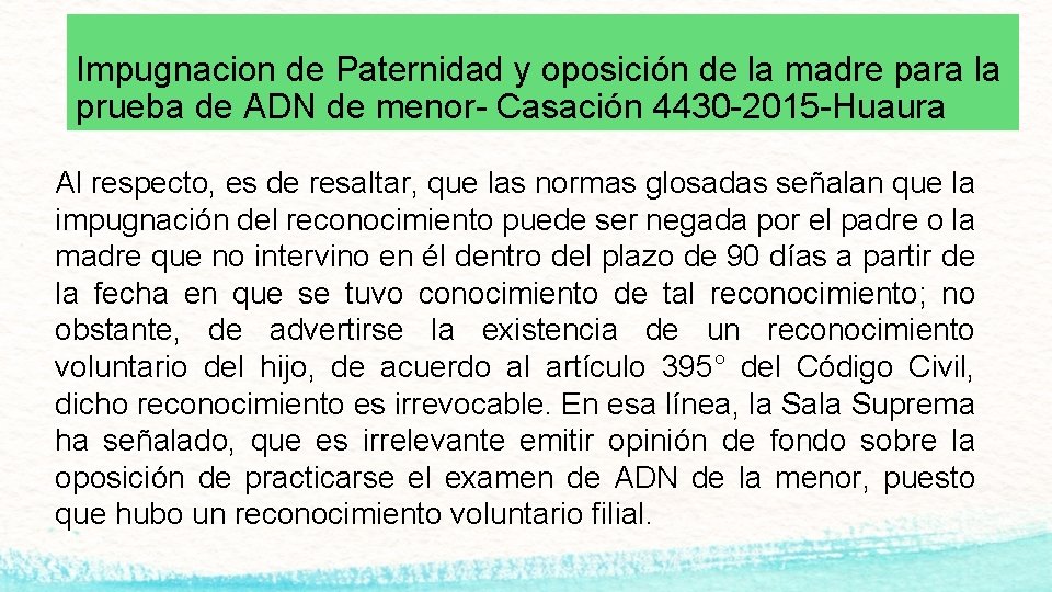 Impugnacion de Paternidad y oposición de la madre para la prueba de ADN de