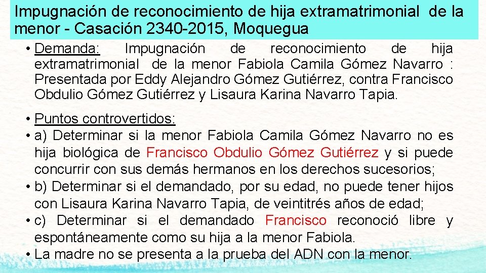 Impugnación de reconocimiento de hija extramatrimonial de la menor - Casación 2340 -2015, Moquegua