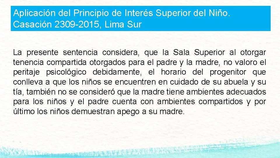 Aplicación del Principio de Interés Superior del Niño. Casación 2309 -2015, Lima Sur La