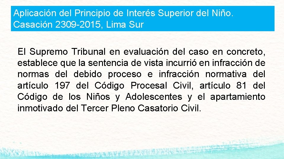 Aplicación del Principio de Interés Superior del Niño. Casación 2309 -2015, Lima Sur El