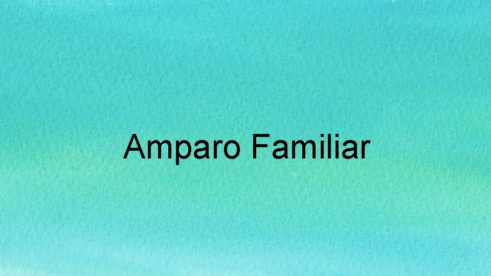 Amparo Familiar 