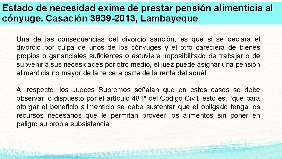  Estado de necesidad exime de prestar pensión alimenticia al cónyuge. Casación 3839 -2013,