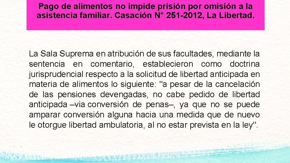 Pago de alimentos no impide prisión por omisión a la asistencia familiar. Casación N°