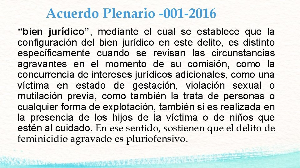Acuerdo Plenario -001 -2016 “bien jurídico”, mediante el cual se establece que la configuración