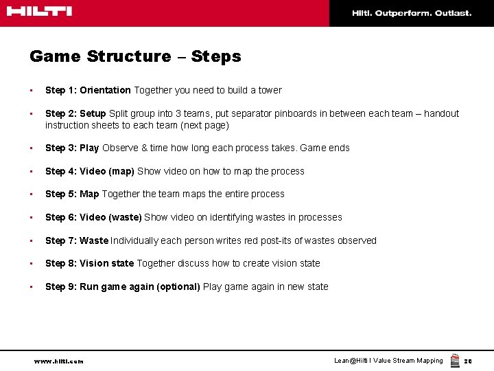 Game Structure – Steps • Step 1: Orientation Together you need to build a