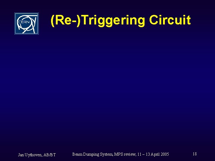 (Re-)Triggering Circuit Jan Uythoven, AB/BT Beam Dumping System, MPS review, 11 – 13 April