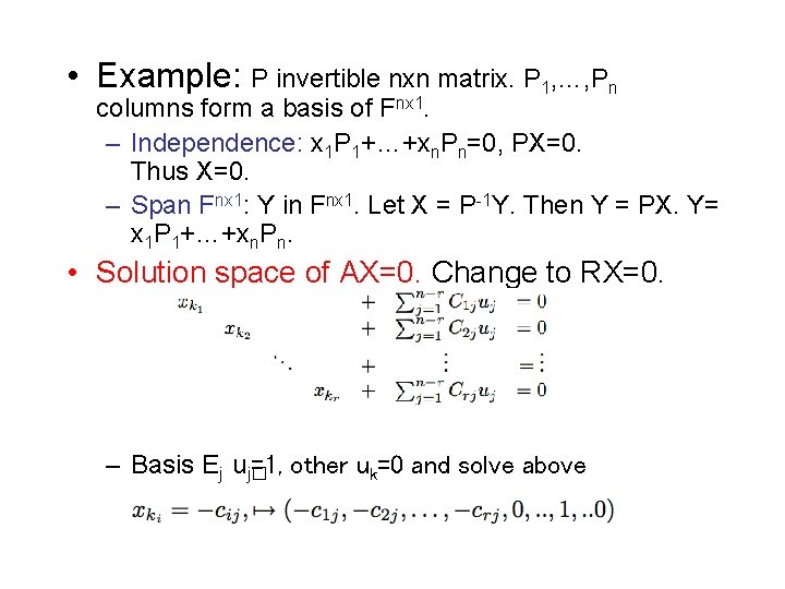  • Example: P invertible nxn matrix. P 1, …, Pn columns form a