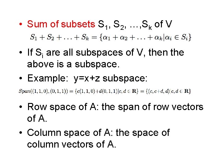  • Sum of subsets S 1, S 2, …, Sk of V •