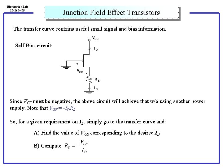 Electronics Lab 20 -260 -465 Junction Field Effect Transistors The transfer curve contains useful