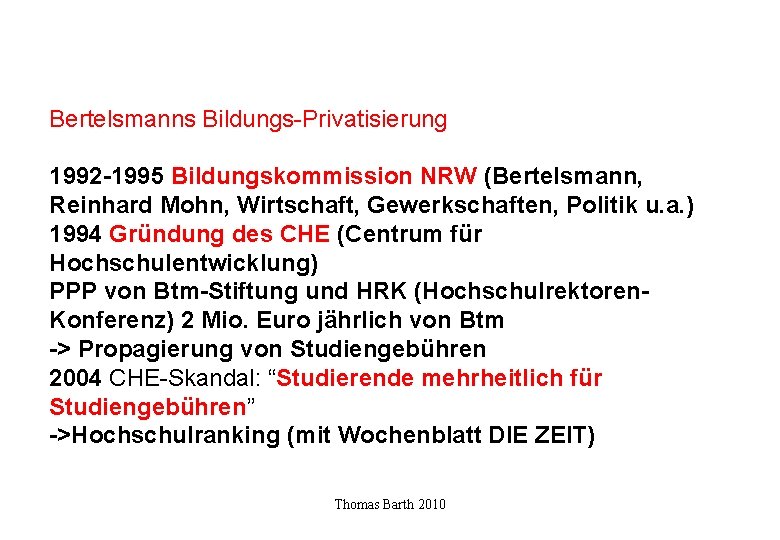 Bertelsmanns Bildungs-Privatisierung 1992 -1995 Bildungskommission NRW (Bertelsmann, Reinhard Mohn, Wirtschaft, Gewerkschaften, Politik u. a.