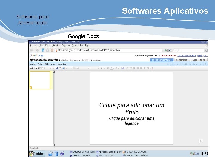 Softwares Aplicativos Softwares para Apresentação Google Docs 