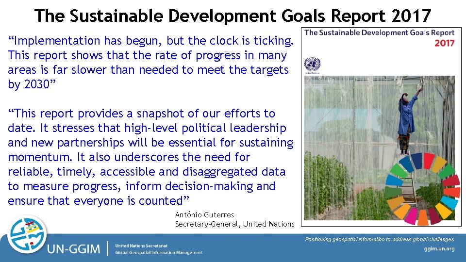 The Sustainable Development Goals Report 2017 “Implementation has begun, but the clock is ticking.