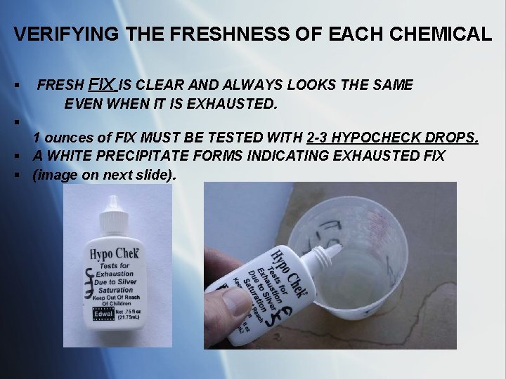 VERIFYING THE FRESHNESS OF EACH CHEMICAL § § FRESH FIX IS CLEAR AND ALWAYS