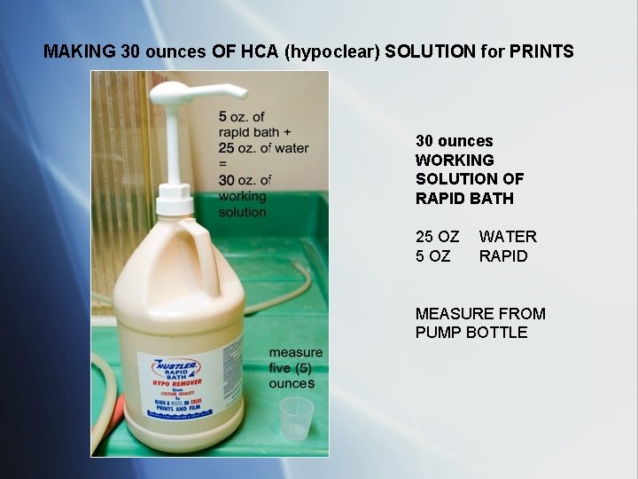 MAKING 30 ounces OF HCA (hypoclear) SOLUTION for PRINTS 30 ounces WORKING SOLUTION OF