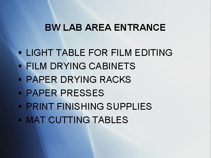 BW LAB AREA ENTRANCE § § § LIGHT TABLE FOR FILM EDITING FILM DRYING