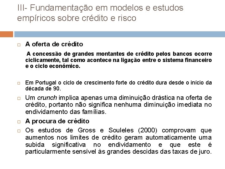 III- Fundamentação em modelos e estudos empíricos sobre crédito e risco A oferta de